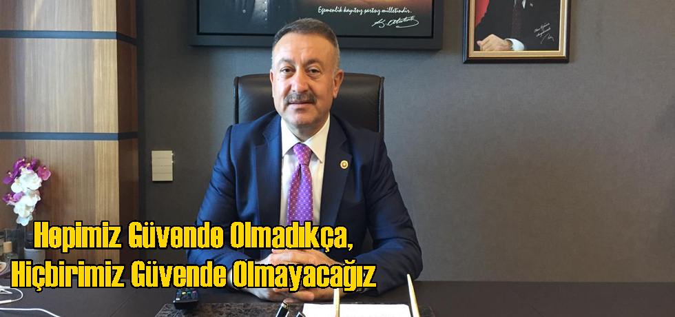 Özkan “Hepimiz Güvende Olmadıkça, Hiçbirimiz Güvende Olmayacağız”