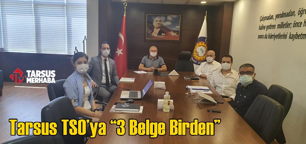 Tarsus TSO’ya “3 Belge Birden”