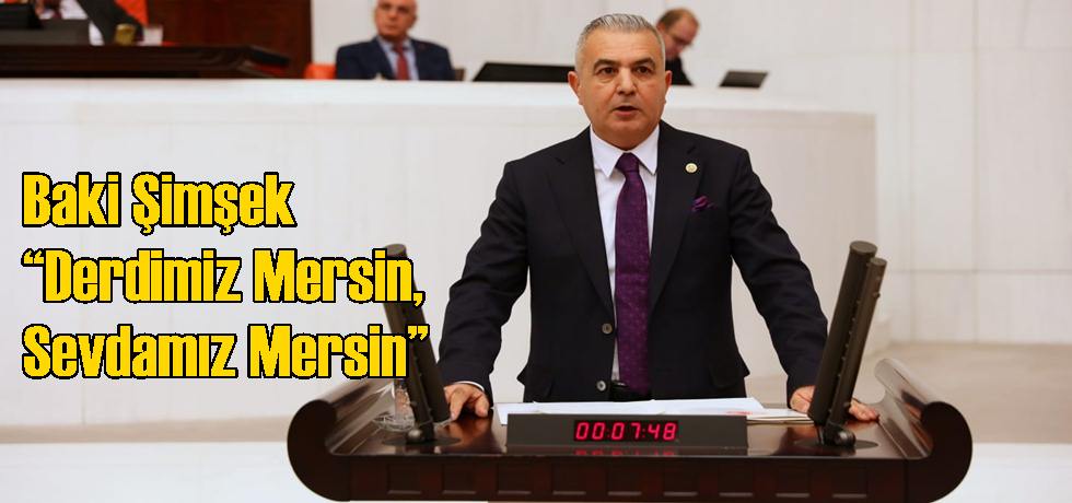 Baki Şimşek “Derdimiz Mersin, Sevdamız Mersin”