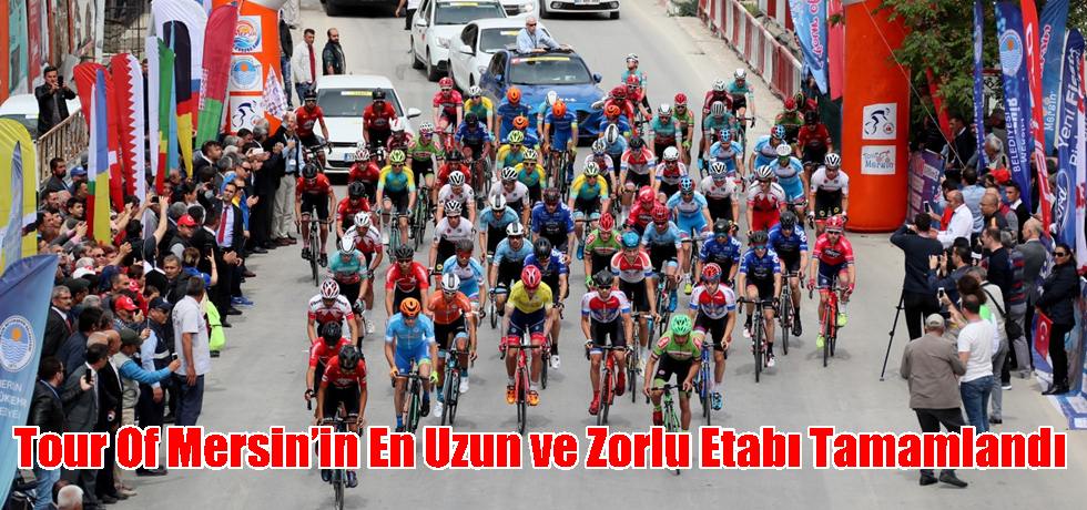 Tour Of Mersin’in En Uzun ve Zorlu Etabı Tamamlandı
