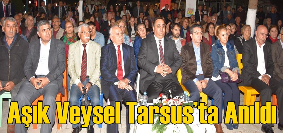 Aşık Veysel Tarsus’ta Anıldı