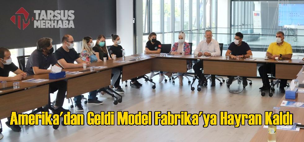 Amerika'dan Geldi Model Fabrika'ya Hayran Kaldı