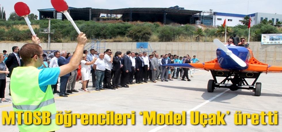 MTOSB öğrencileri ‘Model Uçak’ üretti