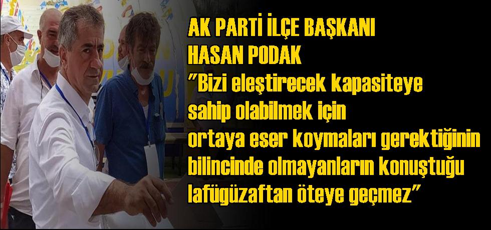 Tarsus Ak Parti İlçe Başkanı Podak'tan CHP İlçe Başkanı Varal'a Cevap