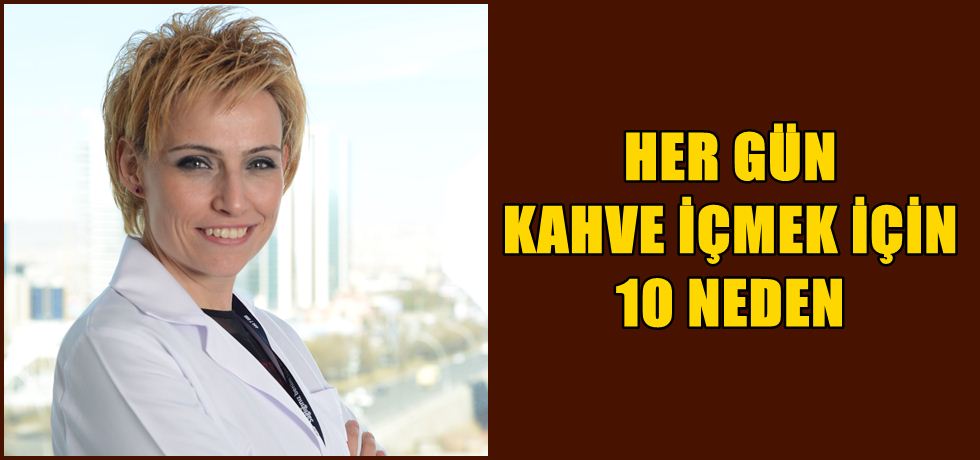 Her Gün Kahve İçmek İçin 10 Neden