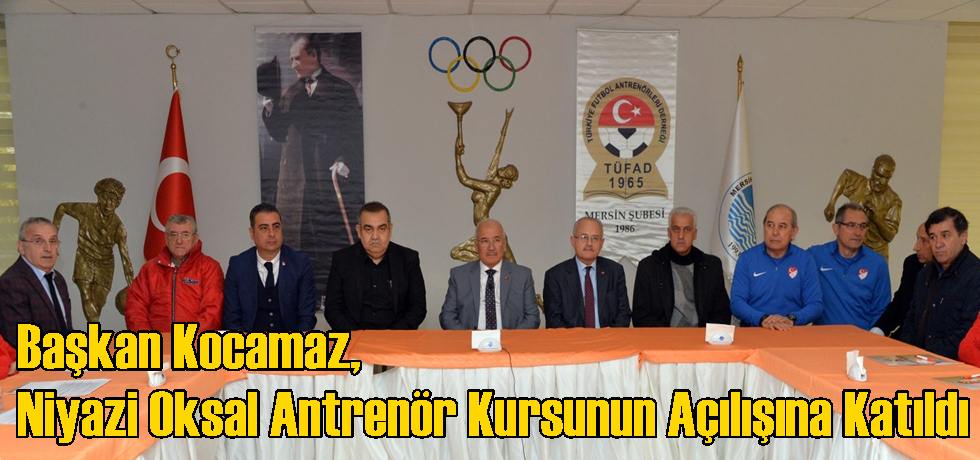 Başkan Kocamaz, Niyazi Oksal Antrenör Kursunun Açılışına Katıldı