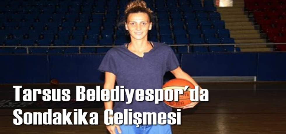 Tarsus Belediyespor'da Selvin Türkmen Takımdan Ayrılma Kararı Aldı